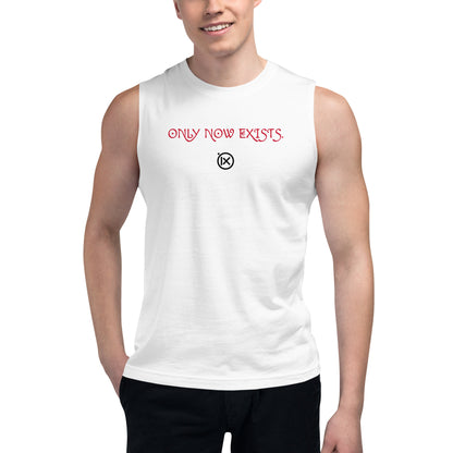 White muscle shirt, front slogan 'ONLY NOW EXISTS.' in red, crewneck sleeveless